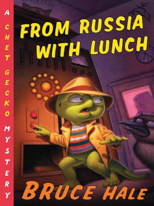 Title details for From Russia with Lunch by Bruce Hale - Available
